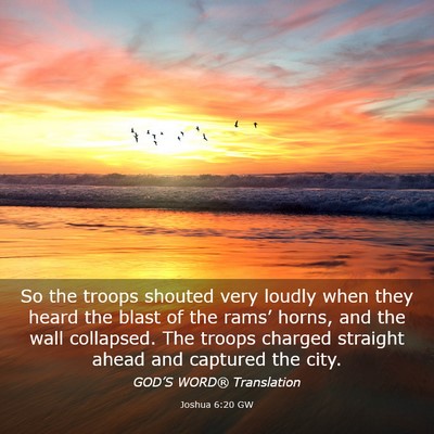 Picture 03 - Joshua 6:20 GW - So the troops shouted very loudly when they heard - Bible Verse Picture