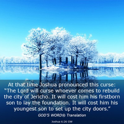 Picture 03 - Joshua 6:26 GW - At that time Joshua pronounced this curse: “The - Bible Verse Picture