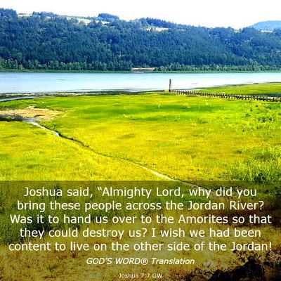 Picture 03 - Joshua 7:7 GW - Joshua said, “Almighty Lord, why did you bring - Bible Verse Picture