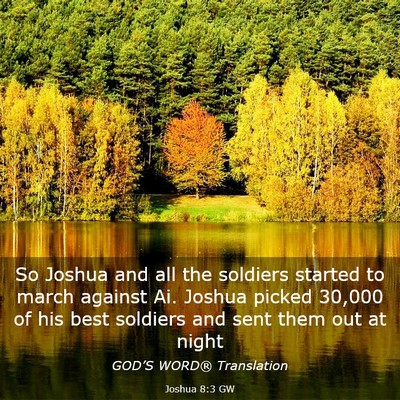 Picture 03 - Joshua 8:3 GW - So Joshua and all the soldiers started to march - Bible Verse Picture