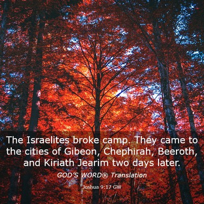Picture 03 - Joshua 9:17 GW - The Israelites broke camp. They came to the - Bible Verse Picture
