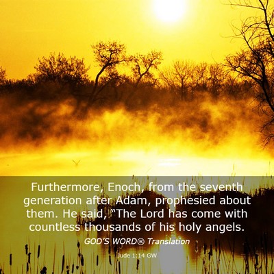 Picture 03 - Jude 1:14 GW - Furthermore, Enoch, from the seventh generation - Bible Verse Picture