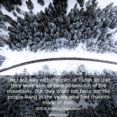Picture 03 - Judges 1:19 GW - The Lord was with the men of Judah so that they - Bible Verse Picture