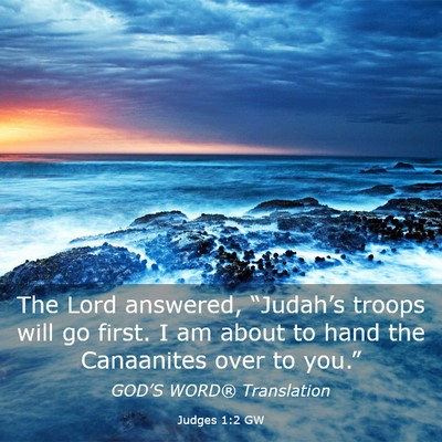 Picture 03 - Judges 1:2 GW - The Lord answered, “Judah’s troops will go - Bible Verse Picture