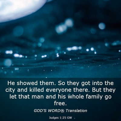 Picture 03 - Judges 1:25 GW - He showed them. So they got into the city and - Bible Verse Picture