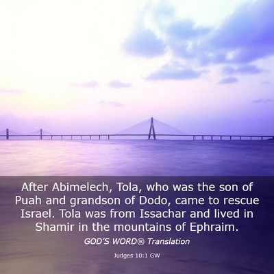 Picture 03 - Judges 10:1 GW - After Abimelech, Tola, who was the son of Puah - Bible Verse Picture