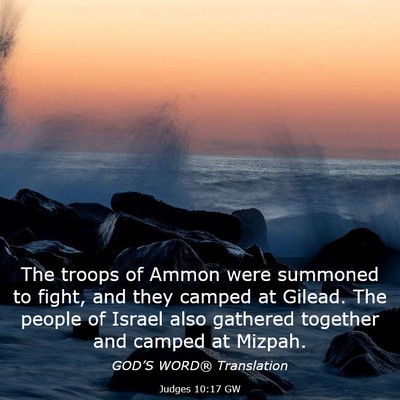 Picture 03 - Judges 10:17 GW - The troops of Ammon were summoned to fight, and - Bible Verse Picture
