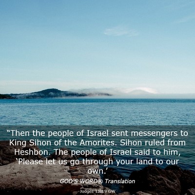 Picture 03 - Judges 11:19 GW - “Then the people of Israel sent messengers to - Bible Verse Picture