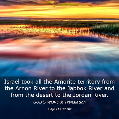 Picture 03 - Judges 11:22 GW - Israel took all the Amorite territory from the - Bible Verse Picture
