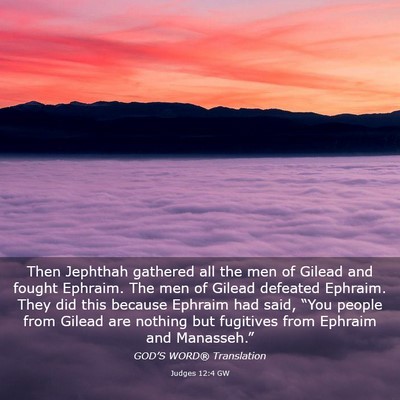 Picture 03 - Judges 12:4 GW - Then Jephthah gathered all the men of Gilead and - Bible Verse Picture