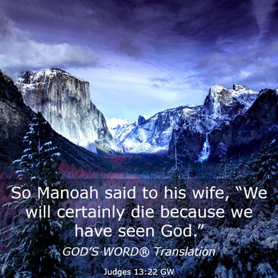 Picture 03 - Judges 13:22 GW - So Manoah said to his wife, “We will certainly - Bible Verse Picture