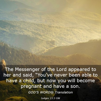 Picture 03 - Judges 13:3 GW - The Messenger of the Lord appeared to her and - Bible Verse Picture