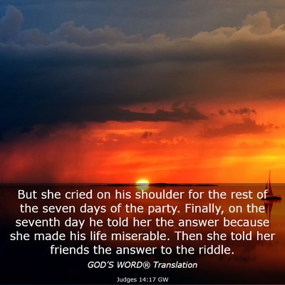 Picture 03 - Judges 14:17 GW - But she cried on his shoulder for the rest of the - Bible Verse Picture