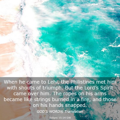 Picture 03 - Judges 15:14 GW - When he came to Lehi, the Philistines met him - Bible Verse Picture