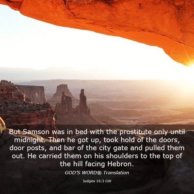 Picture 03 - Judges 16:3 GW - But Samson was in bed with the prostitute only - Bible Verse Picture