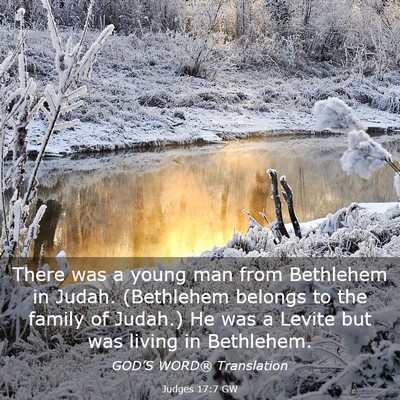 Picture 03 - Judges 17:7 GW - There was a young man from Bethlehem in Judah. - Bible Verse Picture