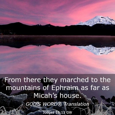 Picture 03 - Judges 18:13 GW - From there they marched to the mountains of - Bible Verse Picture