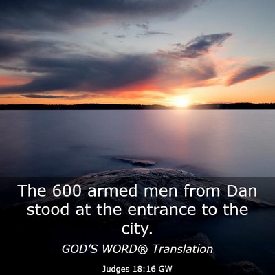 Picture 03 - Judges 18:16 GW - The 600 armed men from Dan stood at the entrance - Bible Verse Picture