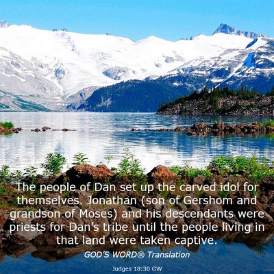 Picture 03 - Judges 18:30 GW - The people of Dan set up the carved idol for - Bible Verse Picture