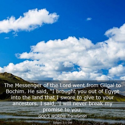 Picture 03 - Judges 2:1 GW - The Messenger of the Lord went from Gilgal to - Bible Verse Picture