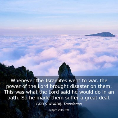 Picture 03 - Judges 2:15 GW - Whenever the Israelites went to war, the power of - Bible Verse Picture