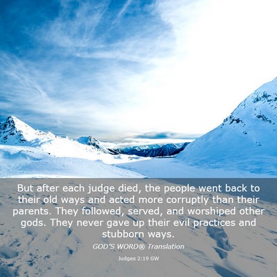 Picture 03 - Judges 2:19 GW - But after each judge died, the people went back - Bible Verse Picture