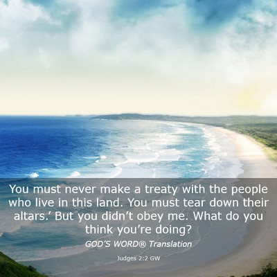Picture 03 - Judges 2:2 GW - You must never make a treaty with the people who - Bible Verse Picture