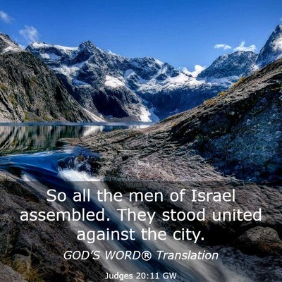 Picture 03 - Judges 20:11 GW - So all the men of Israel assembled. They stood - Bible Verse Picture