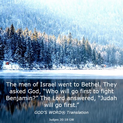 Picture 03 - Judges 20:18 GW - The men of Israel went to Bethel. They asked God, - Bible Verse Picture