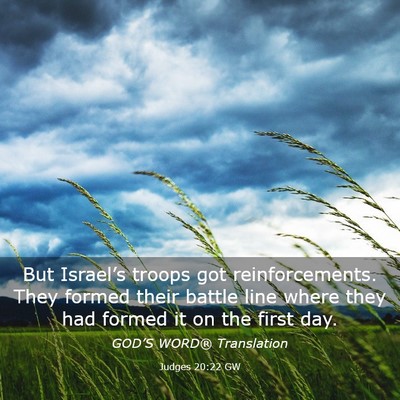 Picture 03 - Judges 20:22 GW - But Israel’s troops got reinforcements. They - Bible Verse Picture