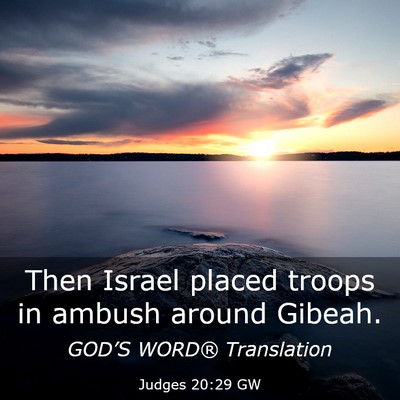 Picture 03 - Judges 20:29 GW - Then Israel placed troops in ambush around - Bible Verse Picture