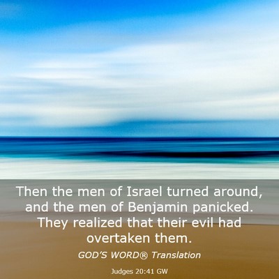 Picture 03 - Judges 20:41 GW - Then the men of Israel turned around, and the men - Bible Verse Picture