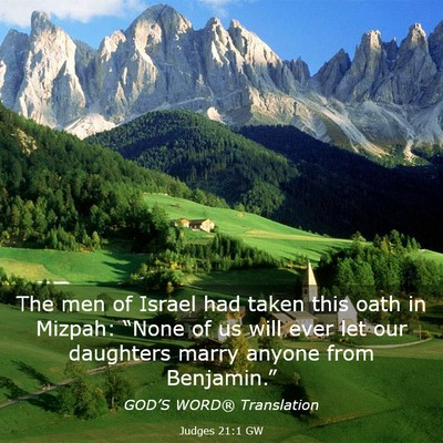 Picture 03 - Judges 21:1 GW - The men of Israel had taken this oath in Mizpah: - Bible Verse Picture
