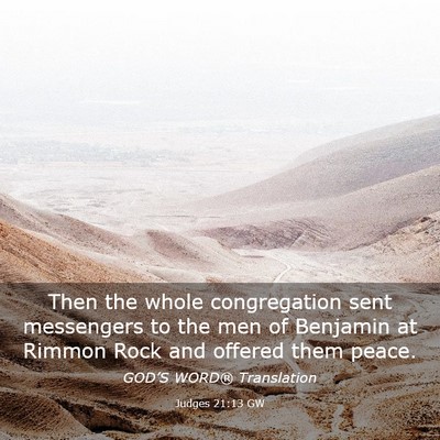 Picture 03 - Judges 21:13 GW - Then the whole congregation sent messengers to - Bible Verse Picture