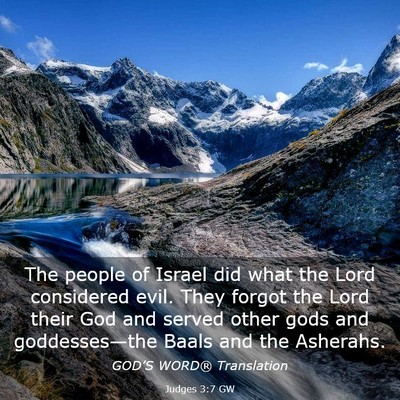 Picture 03 - Judges 3:7 GW - The people of Israel did what the Lord considered - Bible Verse Picture