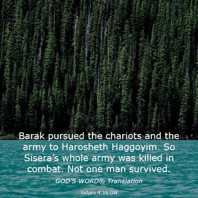 Picture 03 - Judges 4:16 GW - Barak pursued the chariots and the army to - Bible Verse Picture