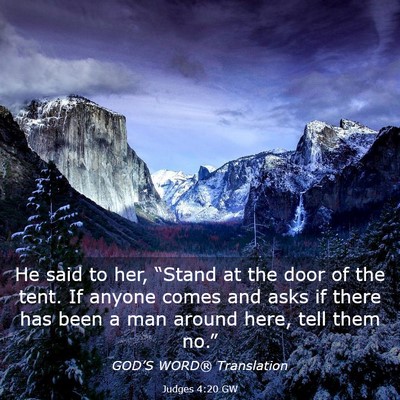 Picture 03 - Judges 4:20 GW - He said to her, “Stand at the door of the tent. - Bible Verse Picture