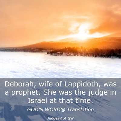 Picture 03 - Judges 4:4 GW - Deborah, wife of Lappidoth, was a prophet. She - Bible Verse Picture