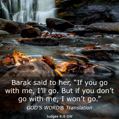 Picture 03 - Judges 4:8 GW - Barak said to her, “If you go with me, I’ll - Bible Verse Picture