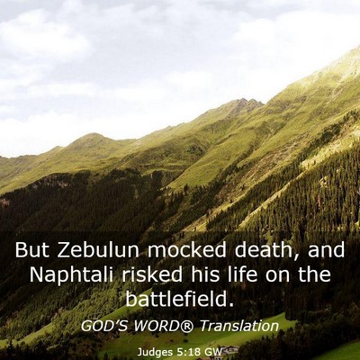 Picture 03 - Judges 5:18 GW - But Zebulun mocked death, and Naphtali risked his - Bible Verse Picture