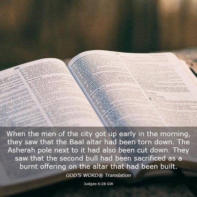 Picture 03 - Judges 6:28 GW - When the men of the city got up early in the - Bible Verse Picture
