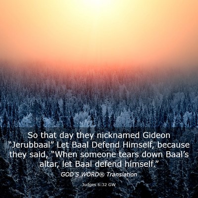 Picture 03 - Judges 6:32 GW - So that day they nicknamed Gideon “Jerubbaal” - Bible Verse Picture