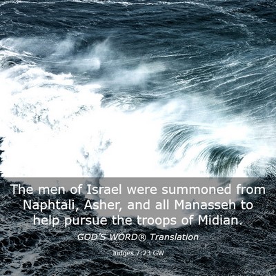 Picture 03 - Judges 7:23 GW - The men of Israel were summoned from Naphtali, - Bible Verse Picture
