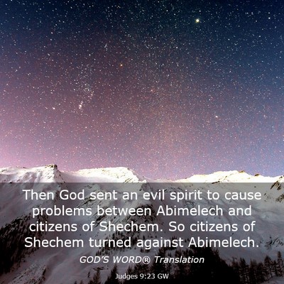 Picture 03 - Judges 9:23 GW - Then God sent an evil spirit to cause problems - Bible Verse Picture