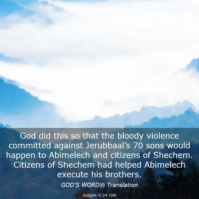 Picture 03 - Judges 9:24 GW - God did this so that the bloody violence - Bible Verse Picture