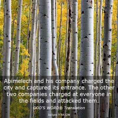 Picture 03 - Judges 9:44 GW - Abimelech and his company charged the city and - Bible Verse Picture