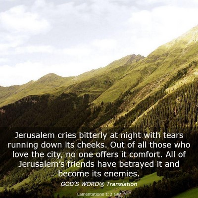 Picture 03 - Lamentations 1:2 GW - Jerusalem cries bitterly at night with tears - Bible Verse Picture