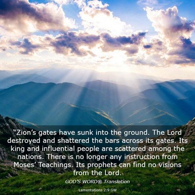 Picture 03 - Lamentations 2:9 GW - “Zion’s gates have sunk into the ground. The - Bible Verse Picture