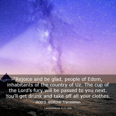 Picture 03 - Lamentations 4:21 GW - “Rejoice and be glad, people of Edom, - Bible Verse Picture