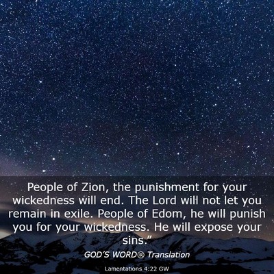 Picture 03 - Lamentations 4:22 GW - People of Zion, the punishment for your - Bible Verse Picture